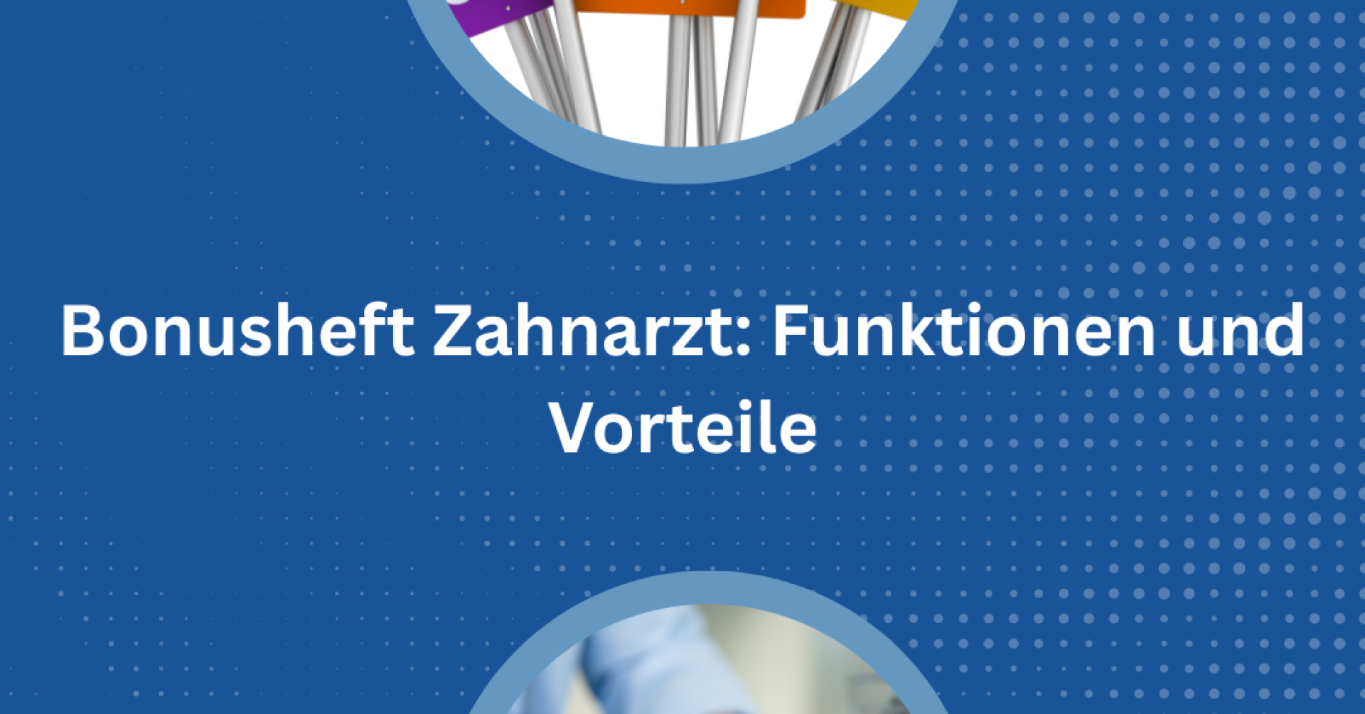 Bonustafeln und Geldübergabe auf blauem Hintergrund zur Erklärung des Bonushefts beim Zahnarzt